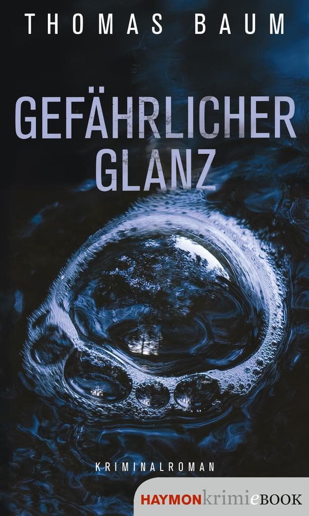 Gefährlicher Glanz: Kriminalroman