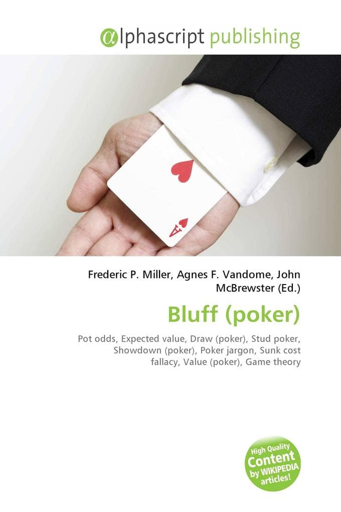 Bluff (poker): Pot odds, Expected value, Draw (poker), Stud poker, Showdown (poker), Poker jargon, Sunk cost fallacy, Value (poker), Game theory