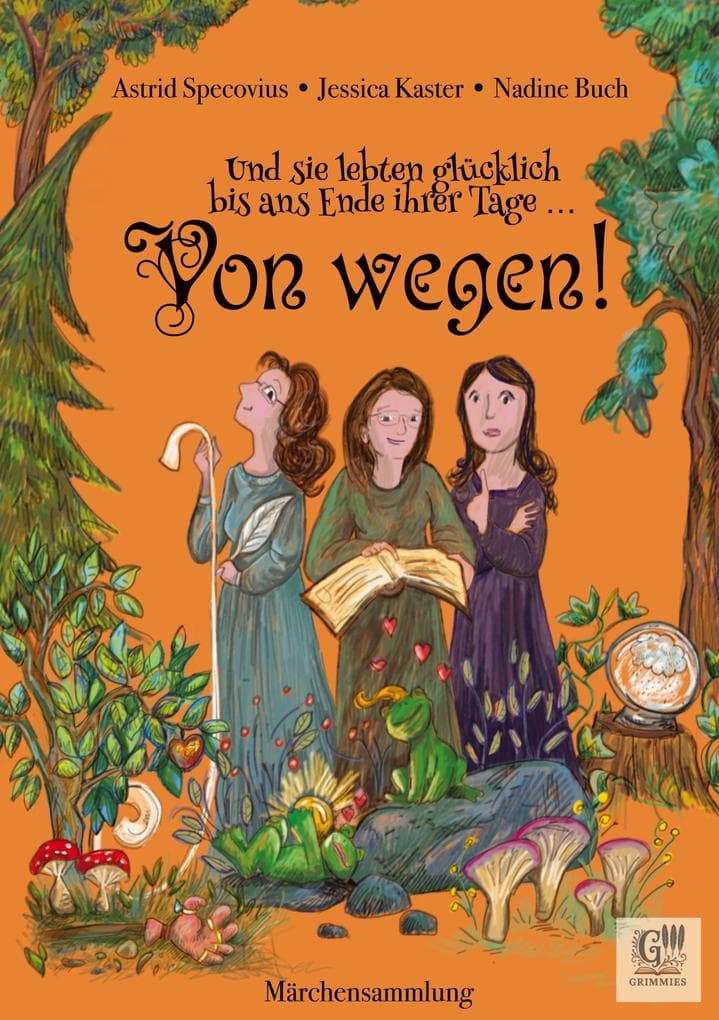 Von wegen!: Und sie lebten glücklich bis ans Ende ihrer Tage ...