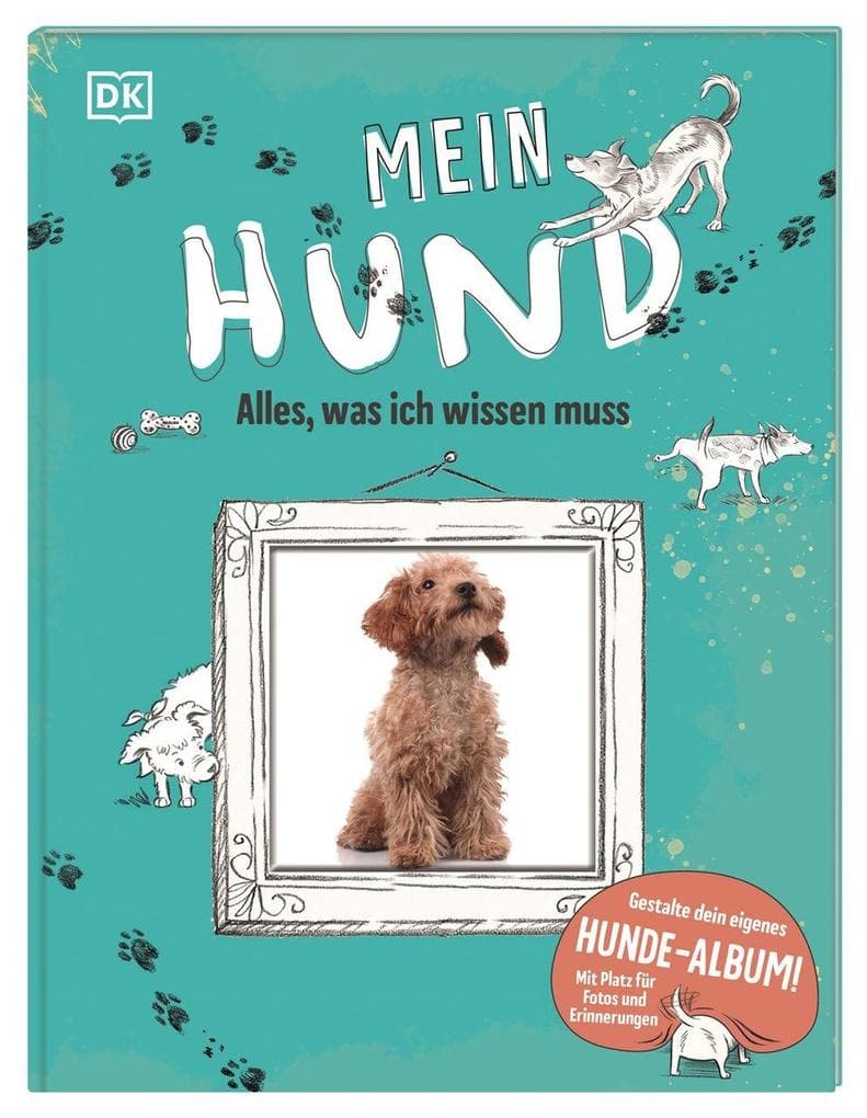 Mein Hund: Alles, was ich wissen muss. Gestalte dein eigenes Hunde-Album! Mit Platz für Fotos und Erinnerungen. Für Kinder ab 7 Jahren