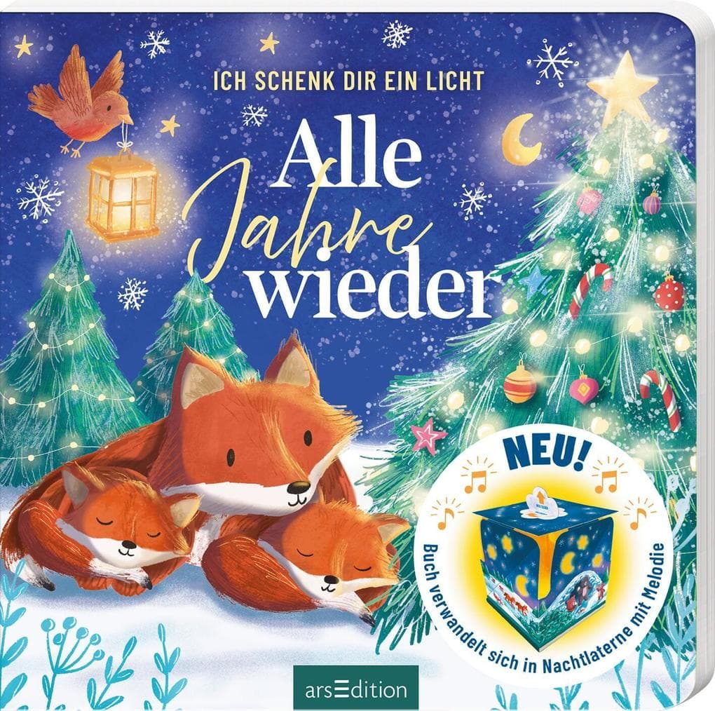 Ich schenk dir ein Licht! Alle Jahre wieder: Neuheit: Nachtlampe, Spieluhr und Buch in einem