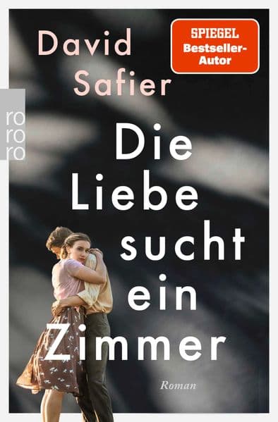 Die Liebe sucht ein Zimmer: Ein Roman aus dem Warschauer Ghetto von Bestsellerautor David Safier