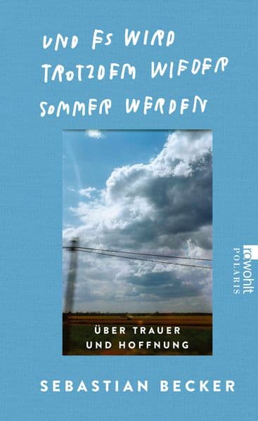 Und es wird trotzdem wieder Sommer werden: Über Trauer und Hoffnung | Sebastian Becker, bekannt als 'Tschief' auf Instagram, erzählt berührend vom Tod seines Vaters
