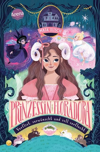 Prinzessin Floradora. Verflixt, verwünscht und voll verflucht: Moderne, witzige Märchen-Fantasy ab 10 Jahren I Gewinner des Vielfalter-Preises für Diversität 2025