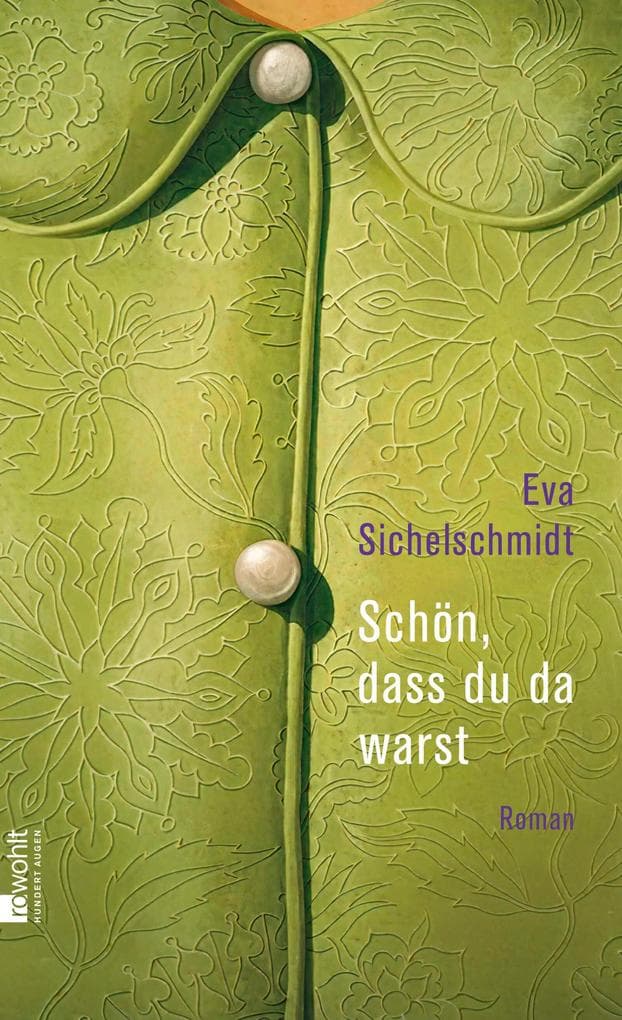 Schön, dass du da warst: Roman | "Ein hochgradig elegantes, leise humoriges und im innersten Kern tiefmenschliches Buch über die Kunst, Abschied zu nehmen" Berliner Morgenpost