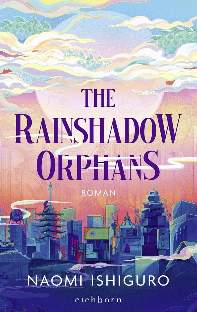 The Rainshadow Orphans: Roman. Band 1