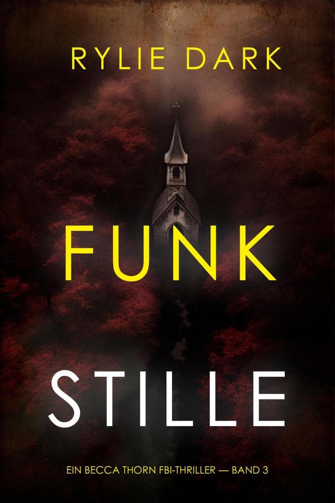 Funkstille (Ein Becca Thorn FBI-Thriller - Band 3)