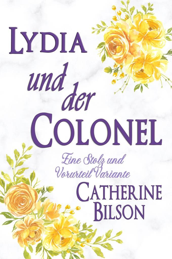 Lydia und der Colonel: Eine Stolz und Vorurteil Variante