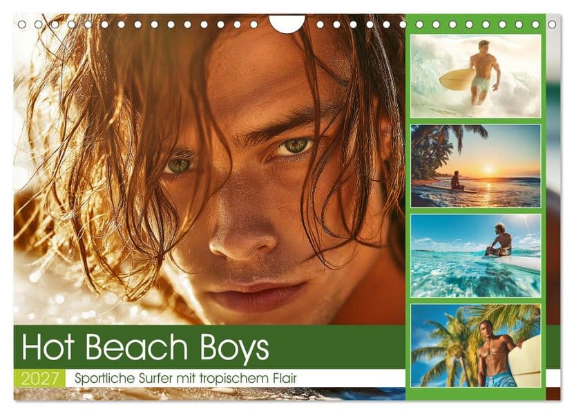Hot Beach Boys (Wandkalender 2027 DIN A4 quer), CALVENDO Monatskalender: Dieser faszinierende Wandkalender entführt dich Monat für Monat an traumhafte Strände, wo sportliche Surfer, türkisblaues Meer und magische Sonnenuntergänge eine einzigartige Sommerstimmung schaffen.