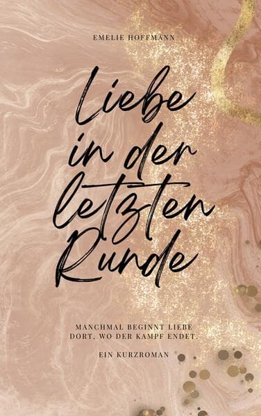 Liebe in der letzten Runde: Manchmal beginnt Liebe dort, wo der Kampf endet.