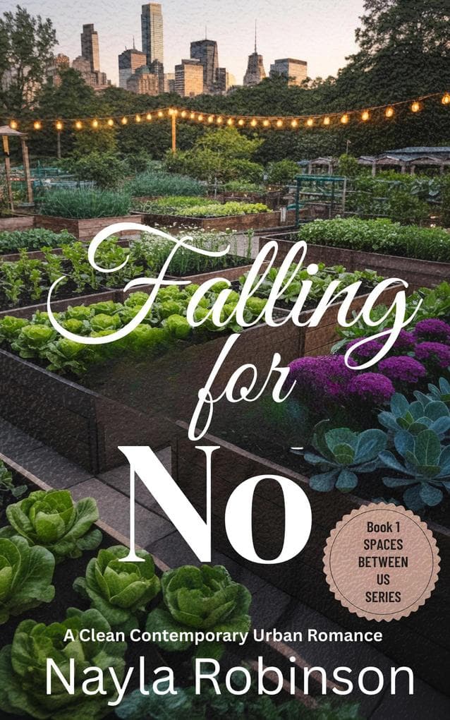 Falling for No: A Clean Contemporary Urban Romance