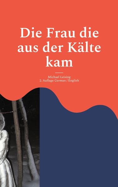 Die Frau die aus der Kälte kam: 2. Auflage - German/English