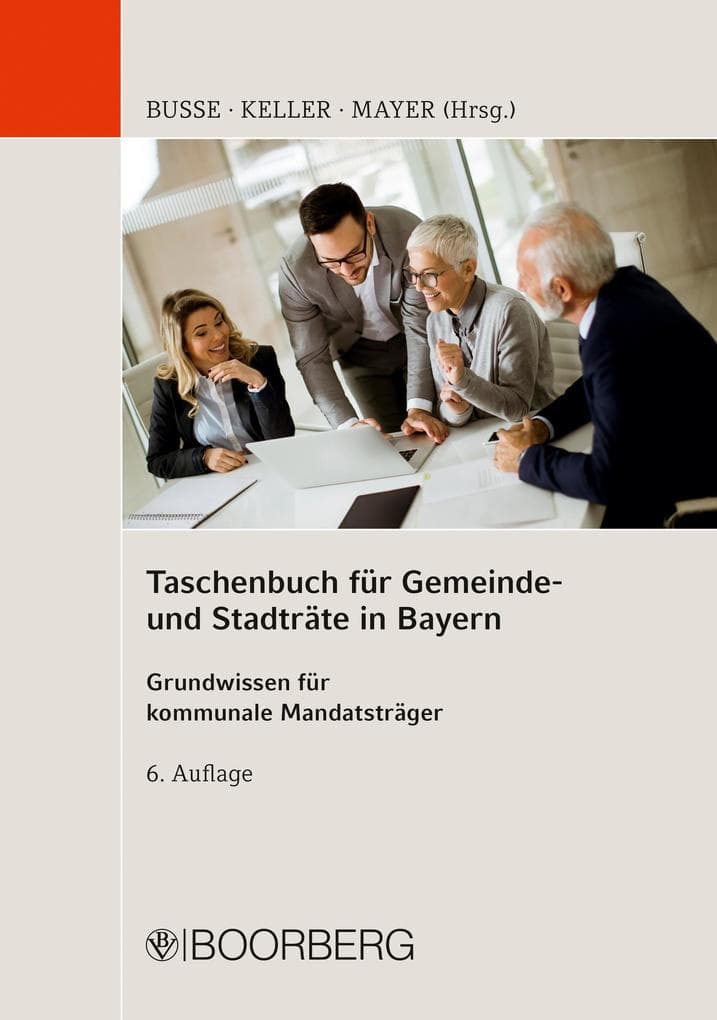Taschenbuch für Gemeinde- und Stadträte in Bayern: Grundwissen für kommunale Mandatsträger