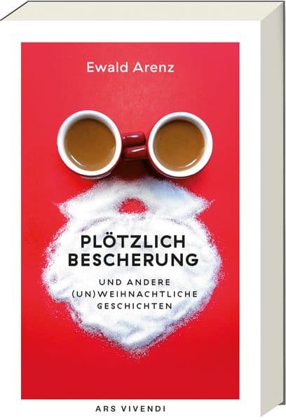Plötzlich Bescherung: ...und andere (un)weihnachtliche Geschichten