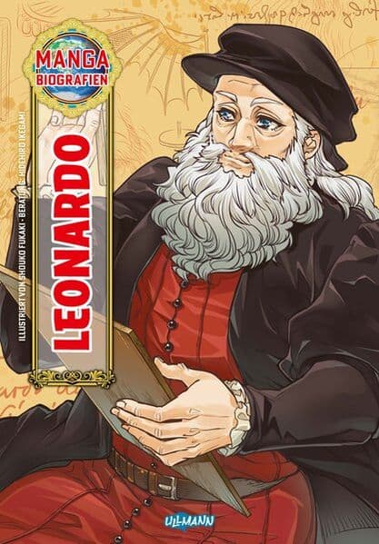 Manga Biografien - Leonardo Da Vinci: Das faszinierende Leben des Künstlers, Erfinders & Visionärs | Für Kinder ab 7 Jahren
