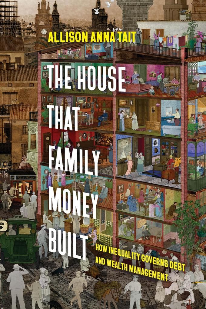 The House That Family Money Built: How Inequality Governs Debt and Wealth Management
