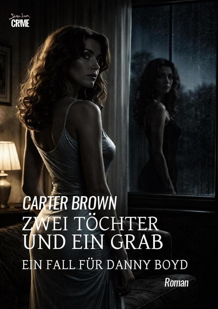 ZWEI TÖCHTER UND EIN GRAB - EIN FALL FÜR DANNY BOYD: Der Crime-Noir-Klassiker!