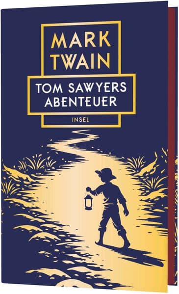 Tom Sawyers Abenteuer: Roman | Hochwertige Schmuckausgabe mit Farbschnitt | Der zeitlose Klassiker über Kindheit, Freundschaft und Mut
