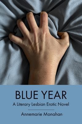 Blue Year: A Literary Lesbian Erotic Novel