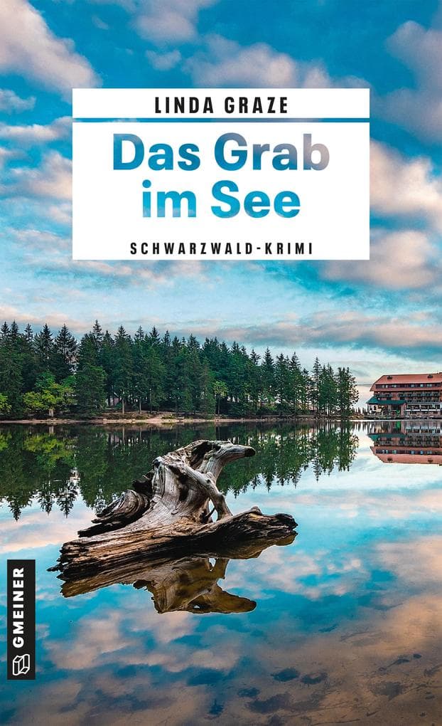 Das Grab im See: Schwarzwald-Krimi