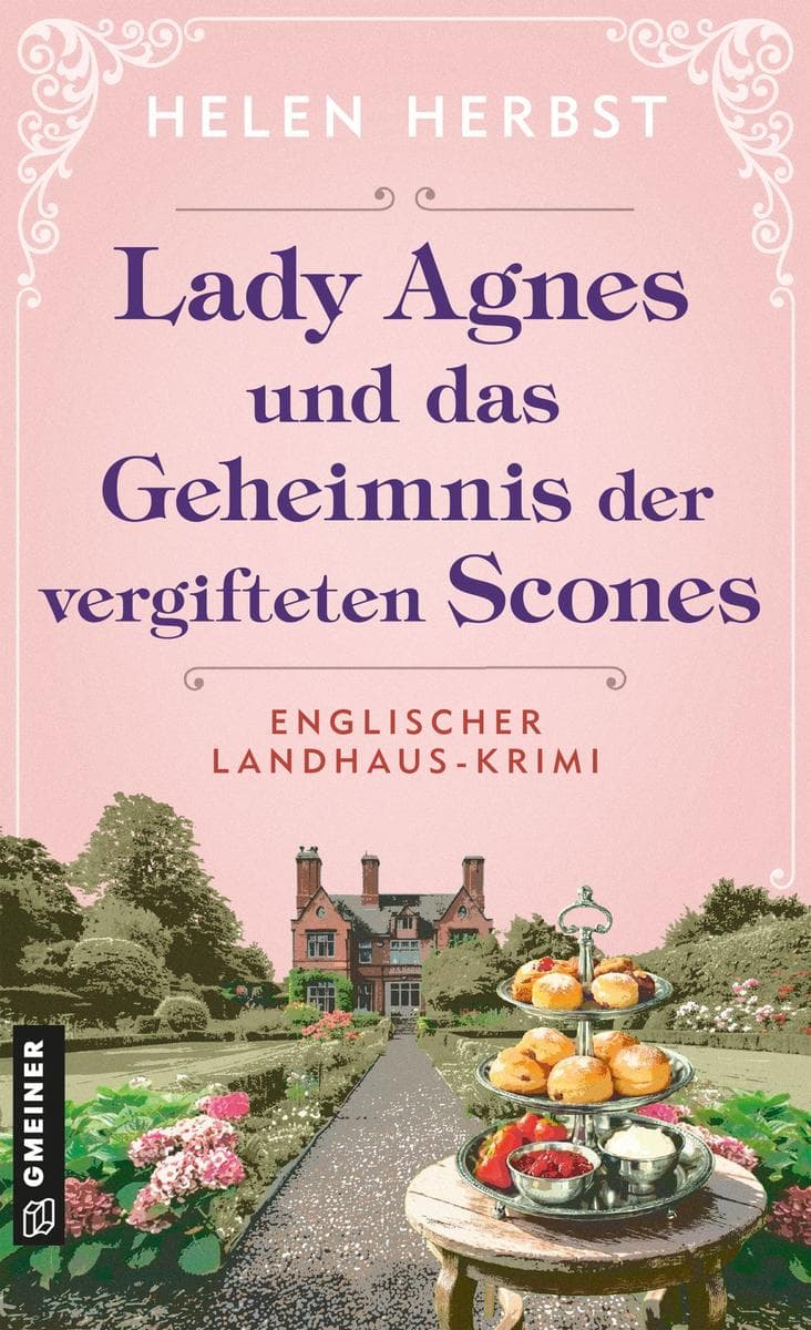 Lady Agnes und das Geheimnis der vergifteten Scones: Englischer Landhaus-Krimi