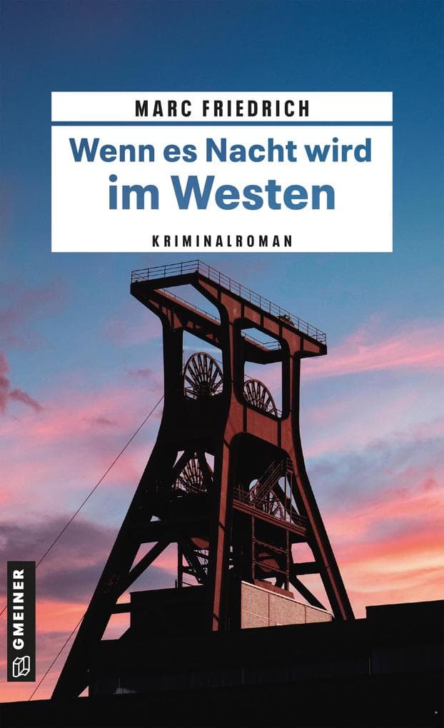Wenn es Nacht wird im Westen: Kriminalroman