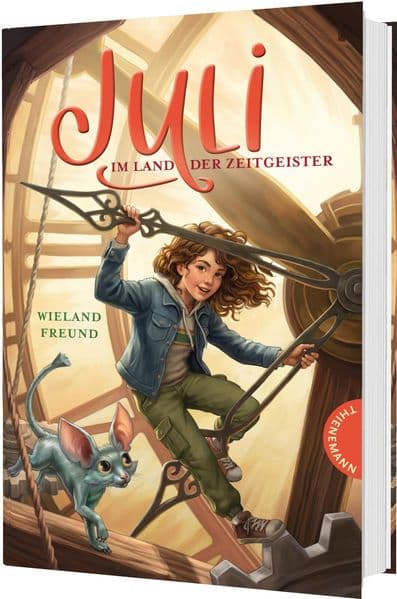 Juli im Land der Zeitgeister: Phantastisches Kinderbuch-Abenteuer über ein Mädchen, das die Zeit rettet