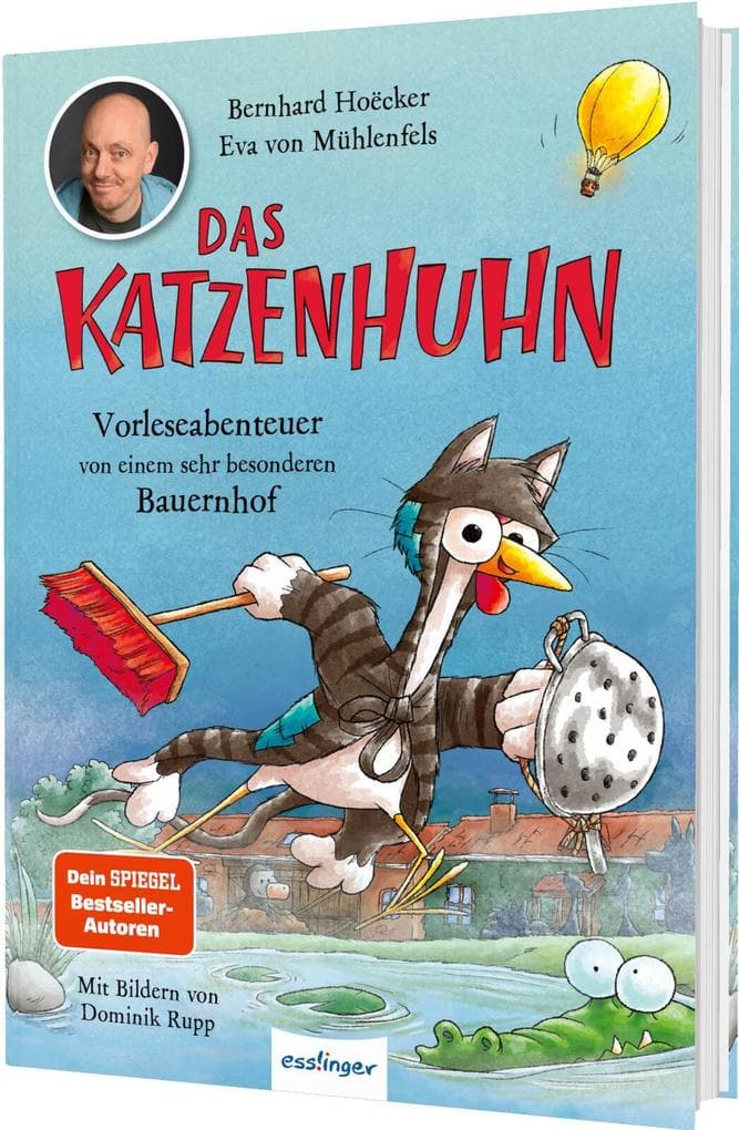 Das Katzenhuhn 4: Vorleseabenteuer von einem sehr besonderen Bauernhof: Vorlesebuch von Bernhard Hoëcker (bekannt aus "Wer weiß denn sowas?")
