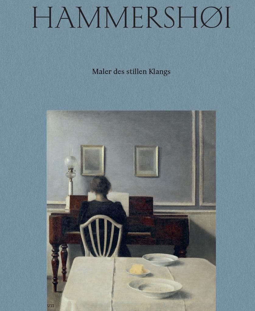 Vilhelm Hammershøi. Maler des stillen Klangs: Ausstellungskatalog zur dänischen Interieurmalerei und skandinavischen Kunst um 1900