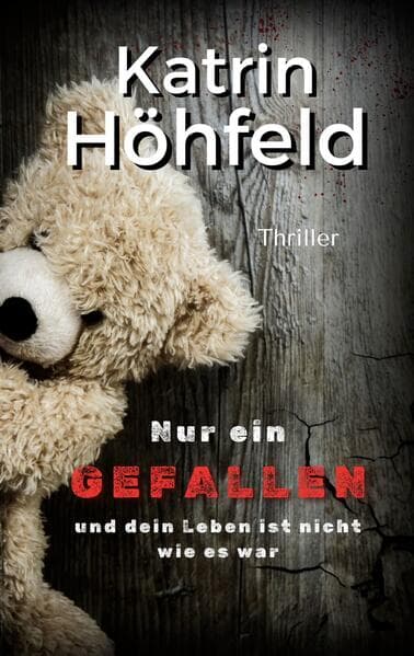 Nur ein Gefallen: und dein Leben ist nicht wie es war