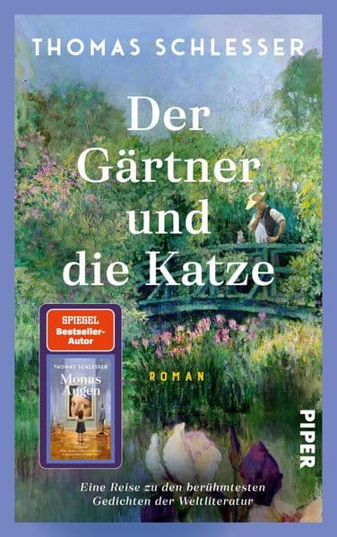 Der Gärtner und die Katze - Eine Reise zu den berühmtesten Gedichten der Weltliteratur: Roman | Vom Autor des Bestsellers 'Monas Augen'