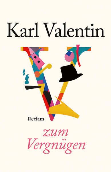 Karl Valentin zum Vergnügen: Der Literaturklassiker von seiner humorvollen Seite - Kleine Lektüre für zwischendurch