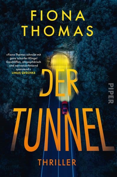 Der Tunnel: Thriller | 'Fiona Thomas schreibt mit ganz scharfer Klinge! Geschliffen, atmosphärisch und nervenzerfetzend spannend.' Linus Geschke