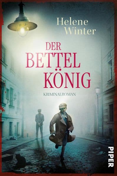 Der Bettelkönig: Kriminalroman | Fesselnder historischer Krminalroman, inspiriert von wahren Begebenheiten