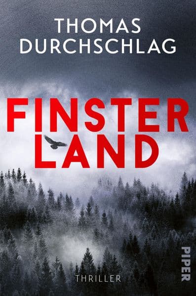 Finsterland: Thriller | Packend, rasant, grandios - Thomas Durchschlag entführt uns in die Abgründe der menschlichen Psyche