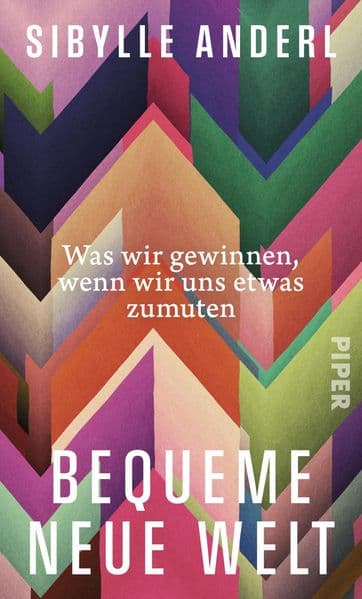 Bequeme neue Welt: Was wir gewinnen, wenn wir uns etwas zumuten | 'Ein Befreiungsschlag ins gute Leben: klug, mutig, anstößig!' Wolfram Eilenberger