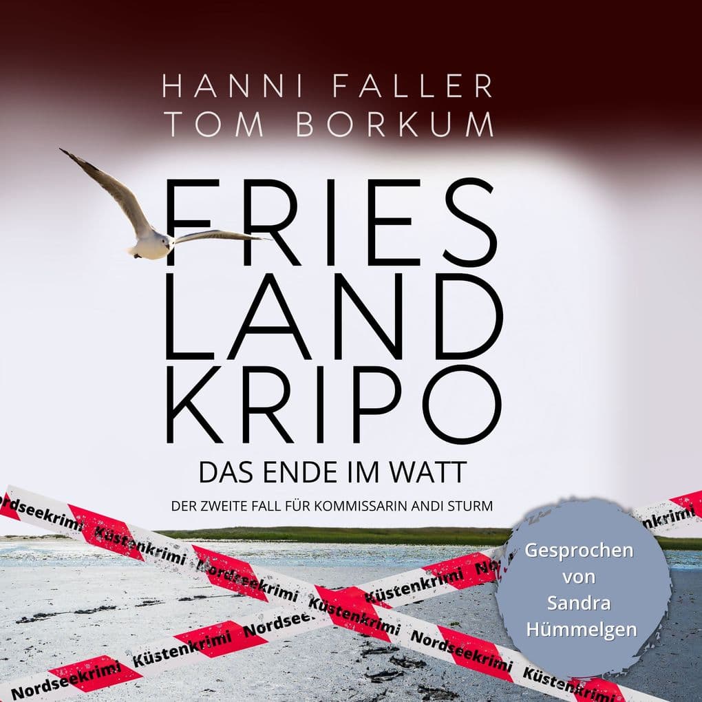 Das Ende im Watt - Der zweite Fall für Kommissarin Andi Sturm: Ein Nordseekrimi mit Hochspannung und Humor