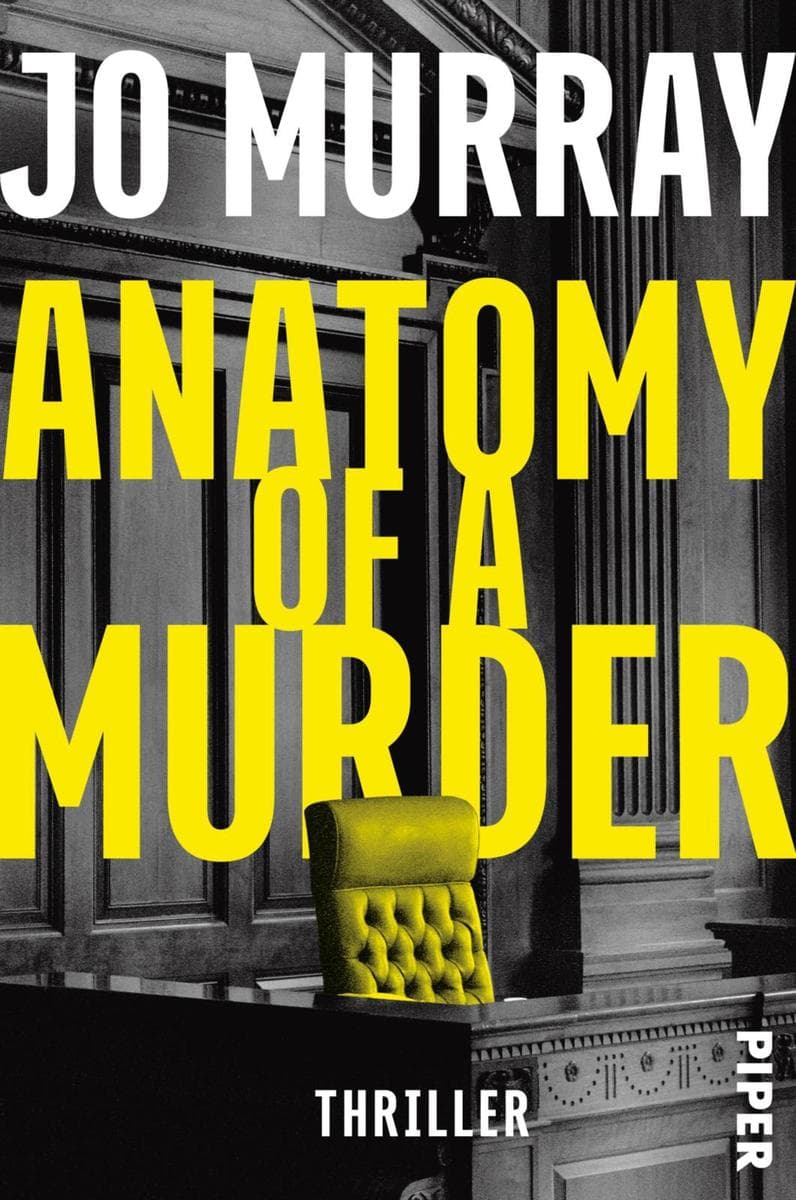 Anatomy of a Murder: Thriller | Die Buchvorlage zur 2. Staffel von 'Aus Mangel an Beweisen'