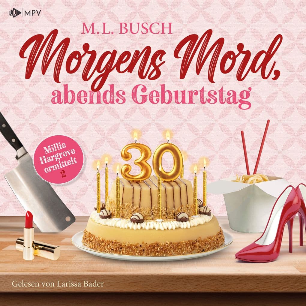 Morgens Mord, Abends Geburtstag: Millie Hargrove ermittelt