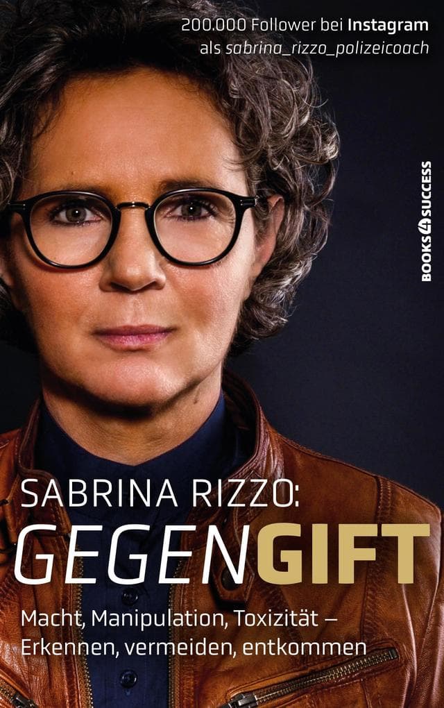 Sabrina Rizzo: Gegengift: Macht, Manipulation, Toxizität - Erkennen, vermeiden, entkommen