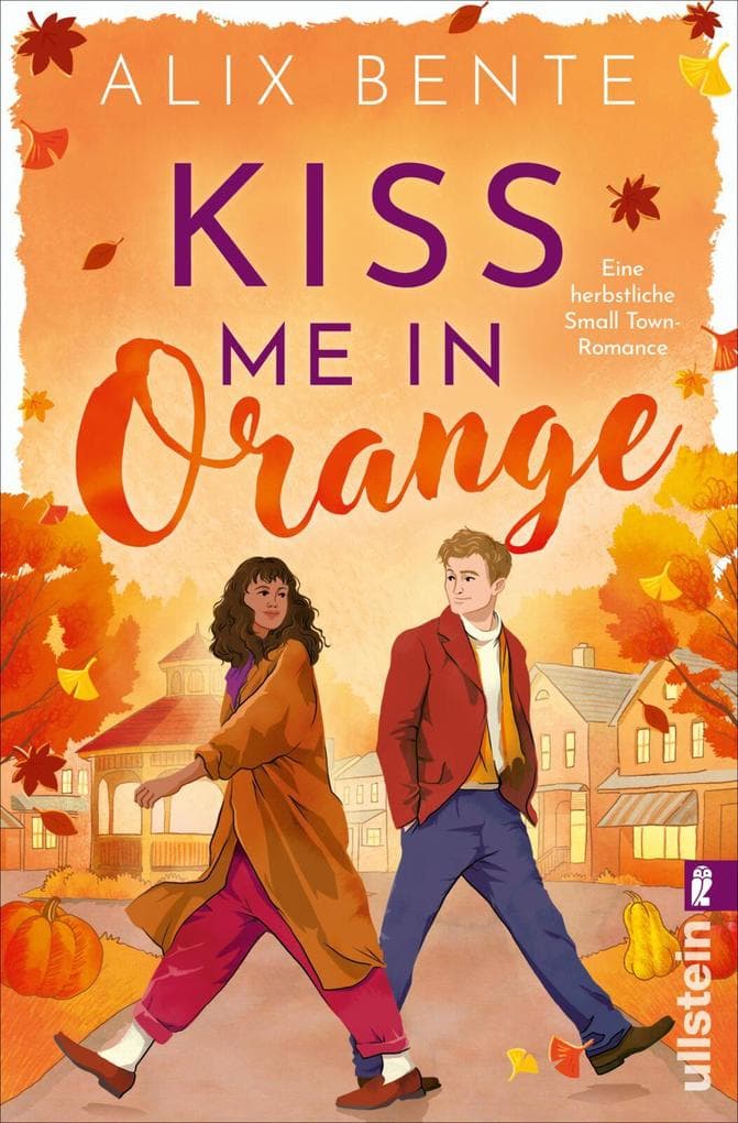 Kiss me in Orange: Eine herbstliche Small Town-Romance
