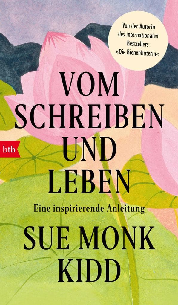 Vom Schreiben und Leben: Eine inspirierende Anleitung - New-York-Times-Bestseller - von der Autorin des internationalen Bestsellers 'Die Bienenhüterin'
