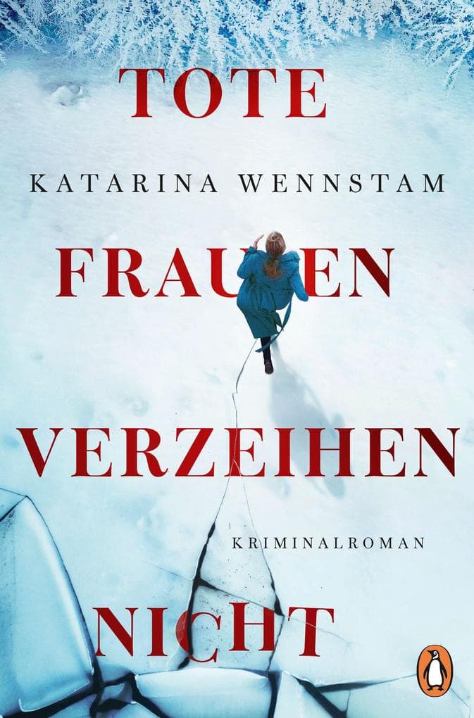 Tote Frauen verzeihen nicht: Historischer Kriminalroman - Der Auftakt der großen Bestsellerserie aus Schweden