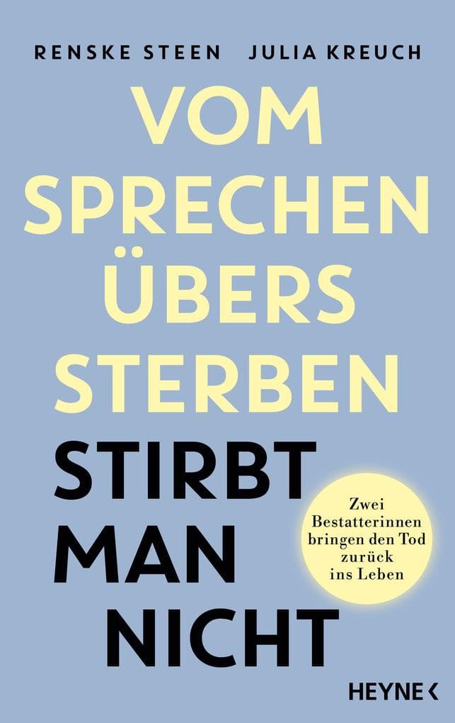 Vom Sprechen übers Sterben stirbt man nicht: Zwei Bestatterinnen bringen den Tod zurück ins Leben