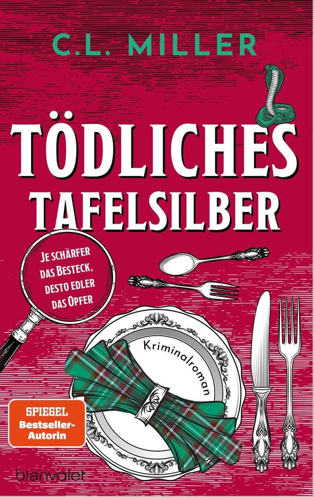 Tödliches Tafelsilber - Je schärfer das Besteck, desto edler das Opfer: Kriminalroman - Witzig, spannend, very British