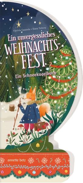 Ein unvergessliches Weihnachtsfest - Ein Schneekugelbuch: Ein Weihnachts-Pappbilderbuch in Schneekugelform über Freundschaft und Erinnerungen für Kinder ab 3 Jahren