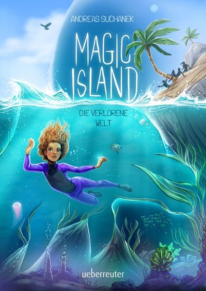 Magic Island - Die verlorene Welt (Magic Island, Bd. 4): Der spannende Abschlussband der Kinderbuch-Fantasy-Reihe voller Heldenmut und Abenteuer ab 11 Jahren
