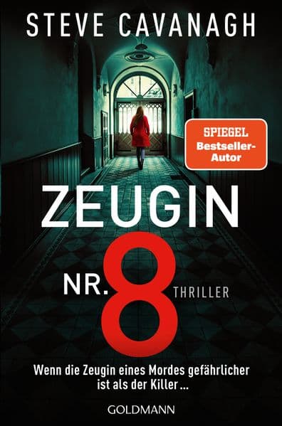 Zeugin Nr. 8: Thriller - Der neue spektakuläre Eddie-Flynn-Thriller von SPIEGEL-Nr.1-Bestsellerautor Steve Cavanagh