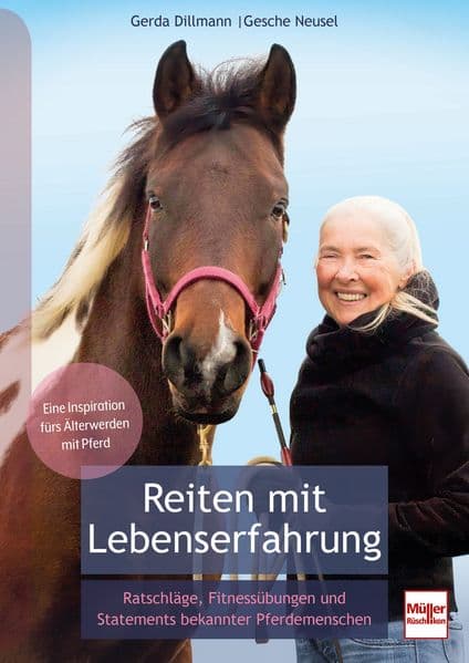 Reiten mit Lebenserfahrung: Ratschläge, Fitnessübungen und Statements bekannter Pferdemenschen