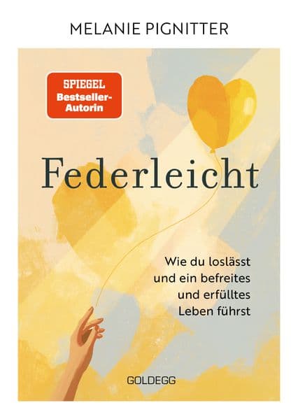 Federleicht - TASCHENBUCH: Wie du loslässt und ein befreites und erfülltes Leben führst. Inneres Aufräumen für mehr Selbstakzeptanz und Selbstliebe | Die besten Be-free-Tools und Übungen der Mentaltrainerin
